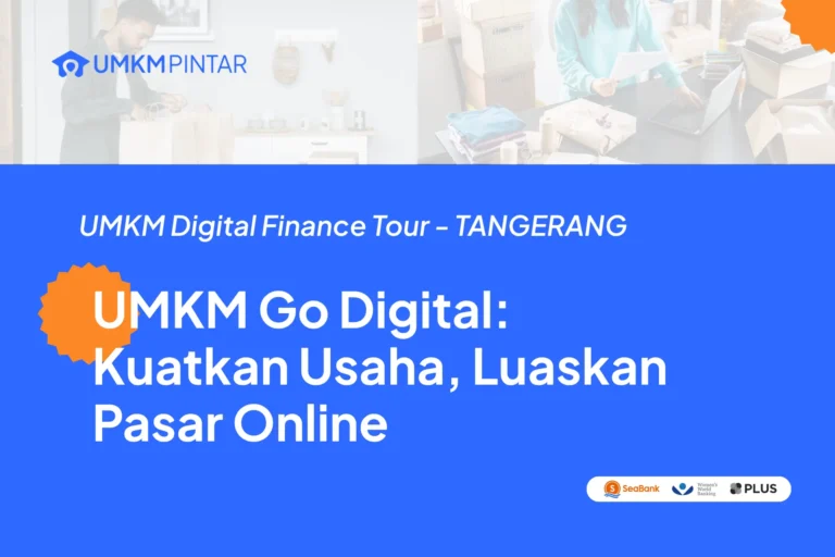 UMKM Go Digital: Panduan Lengkap Kuatkan Usaha dan Perluas Pasar Online